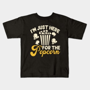 I'm Just Here For The Popcorn Kids T-Shirt